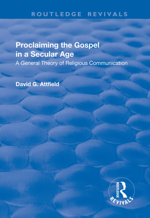 Cover image for book Proclaiming the Gospel in a Secular Age