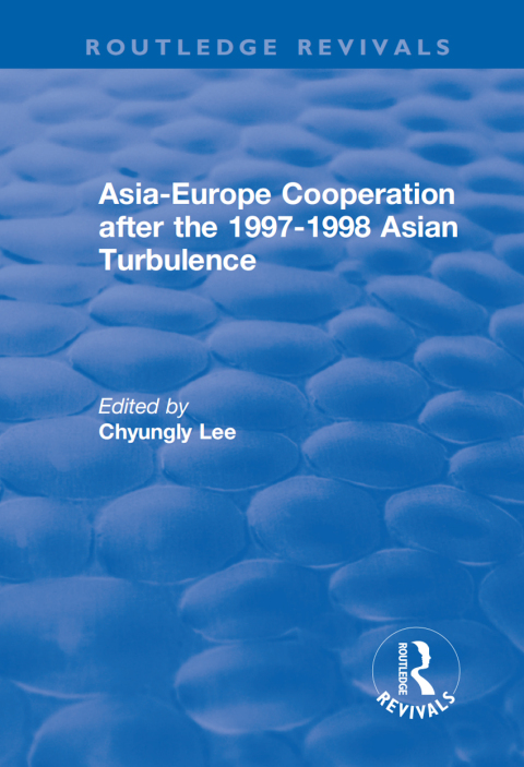 Cover image for book Asia-Europe Cooperation After the 1997-1998 Asian Turbulence