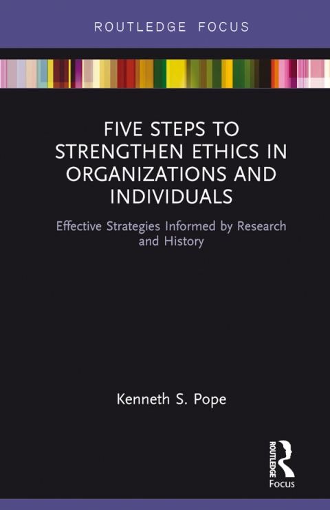 Five Steps to Strengthen Ethics in Organizations and Individuals 