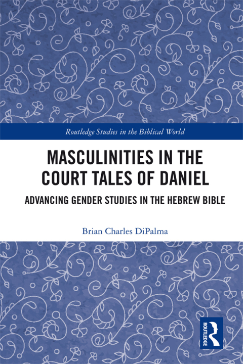 Cover image for book Masculinities in the Court Tales of Daniel