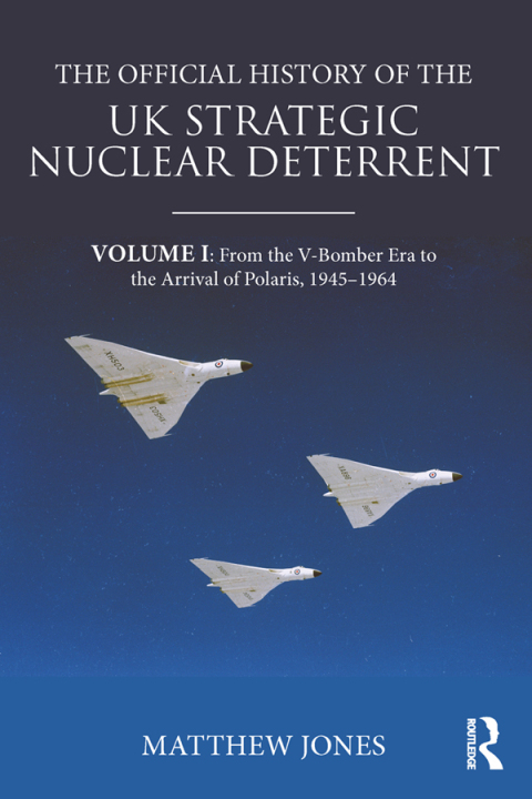 Cover image for book The Official History of the UK Strategic Nuclear Deterrent