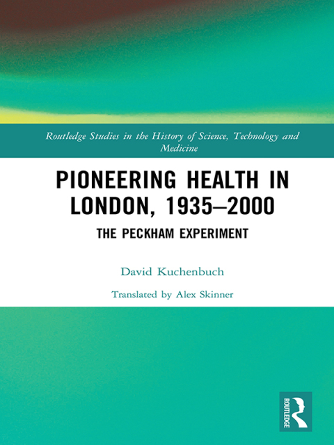 Cover image for book Pioneering Health in London, 1935-2000