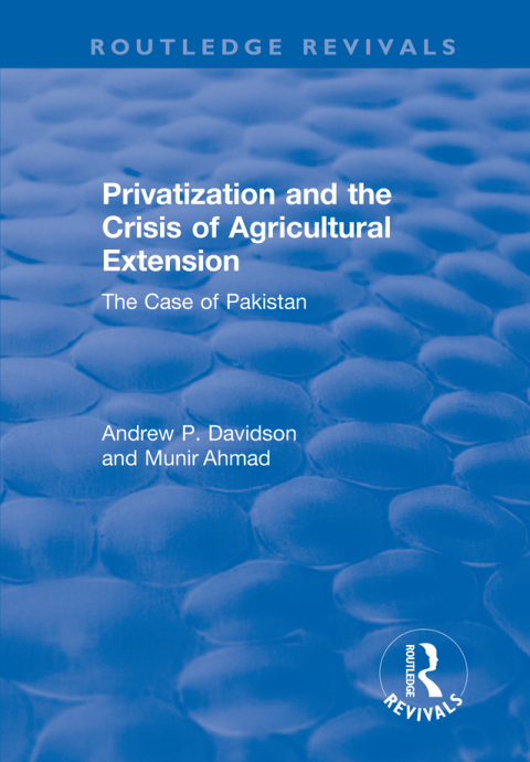 Cover image for book Privatization and the Crisis of Agricultural Extension: The Case of Pakistan