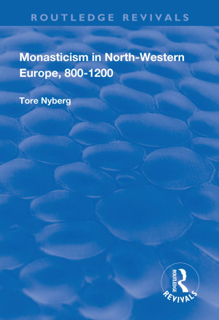 Monasticism in North-Western Europe, 800–1200