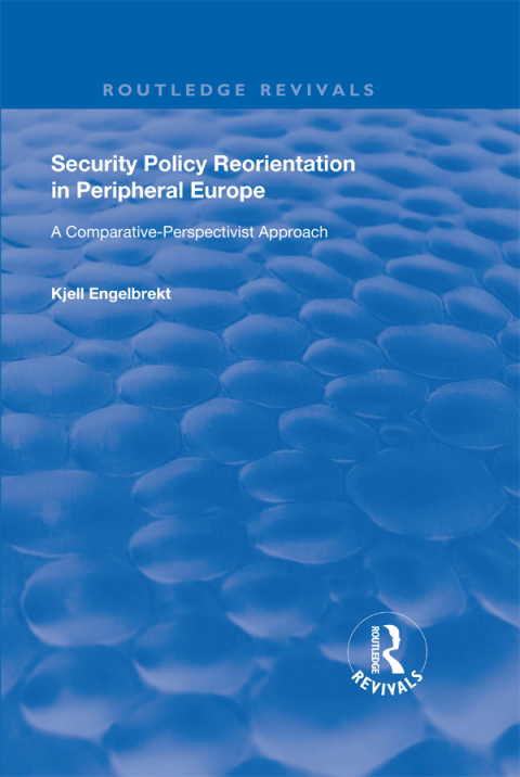 Cover image for book Security Policy Reorientation in Peripheral Europe