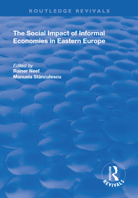 Cover image for book The Social Impact of Informal Economies in Eastern Europe