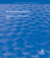 Cover image: The Park Avenue Cubists 1st edition 9781138719293