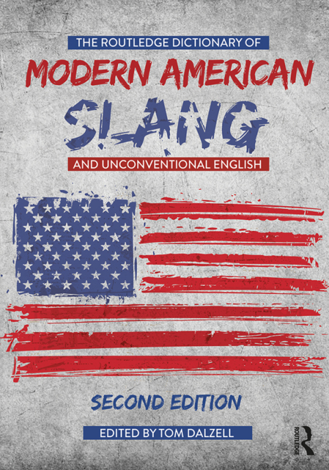 Cover image for book The Routledge Dictionary of Modern American Slang and Unconventional English