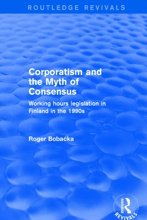 Cover image for book Corporatism and the Myth of Consensus