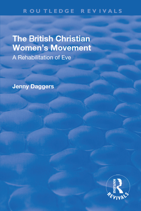 Cover image for book The British Christian Women's Movement