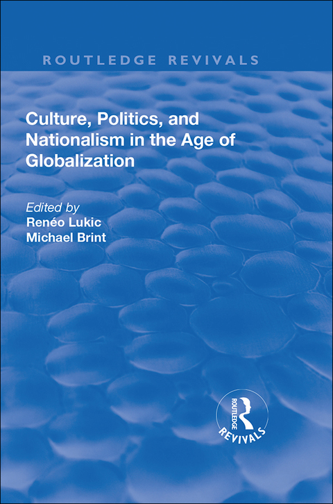 Cover image for book Culture, Politics and Nationalism an the Age of Globalization
