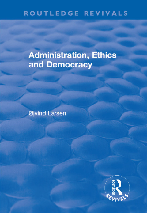 Cover image for book Administration, Ethics and Democracy