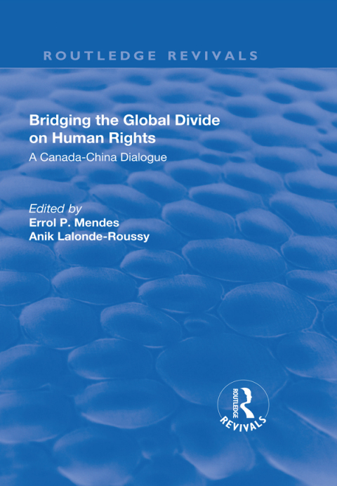 Bridging the Global Divide on Human Rights: A Canada-China Dialogue 