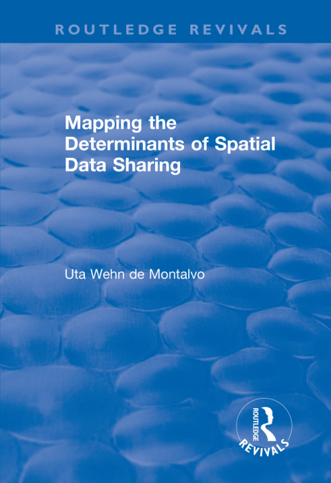 Cover image for book Mapping the Determinants of Spatial Data Sharing