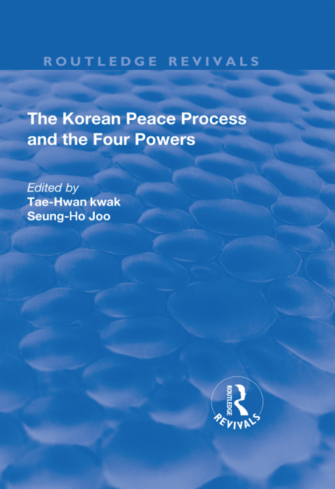 Cover image for book The Korean Peace Process and the Four Powers