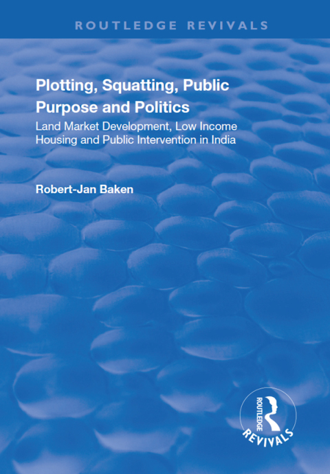 Cover image for book Plotting, Squatting, Public Purpose and Politics