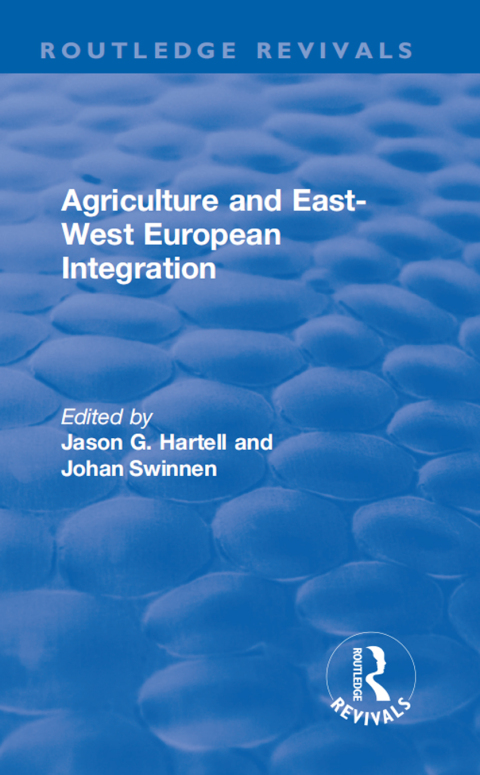 Cover image for book Agriculture and East-west European Integration