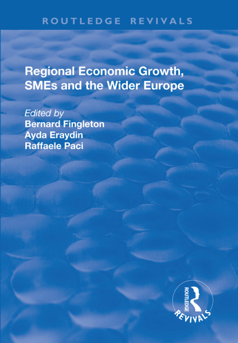 Cover image for book Regional Economic Growth, SMEs and the Wider Europe