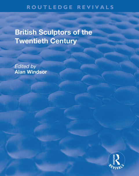 British Sculptors of the Twentieth Century 