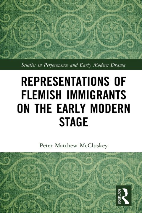 Cover image for book Representations of Flemish Immigrants on the Early Modern Stage