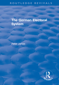 Cover image: The German Electoral System 1st edition 9781138709553