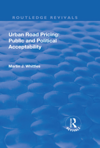 Cover image: Urban Road Pricing: Public and Political Acceptability 1st edition 9781138709379