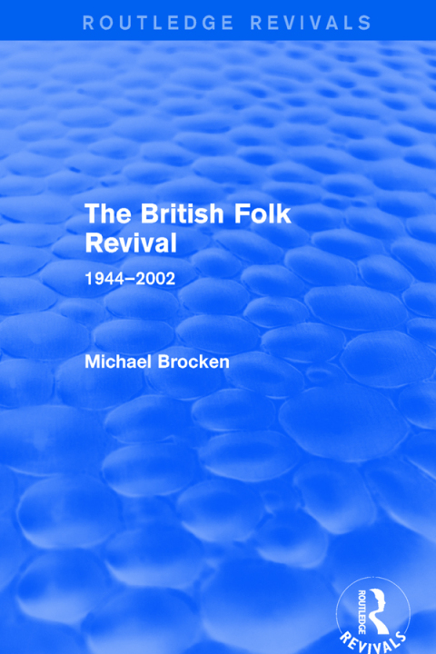 Cover image for book The British Folk Revival 1944-2002