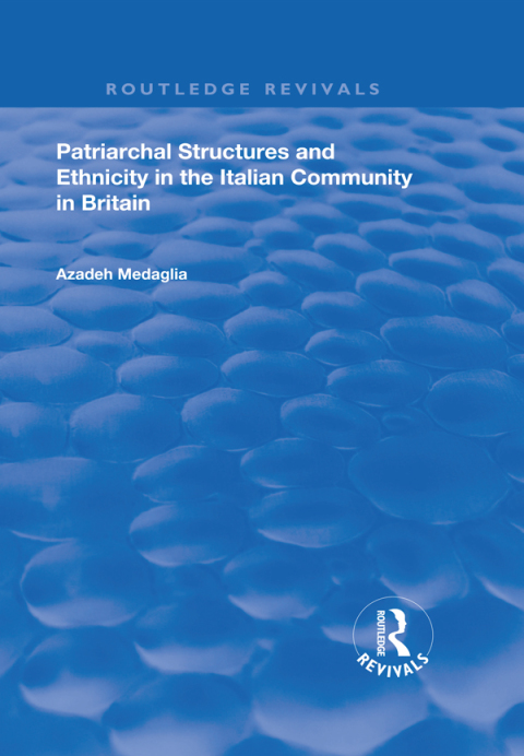 Cover image for book Patriarchal Structures and Ethnicity in the Italian Community in Britain