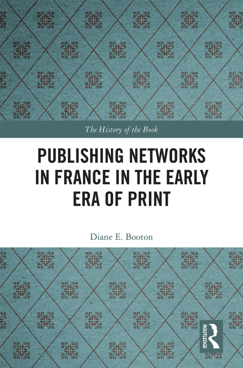 Cover image for book Publishing Networks in France in the Early Era of Print