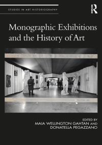 Imagen de portada: Monographic Exhibitions and the History of Art 1st edition 9781138712485
