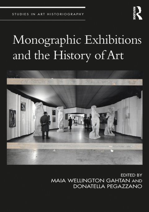 Cover image for book Monographic Exhibitions and the History of Art