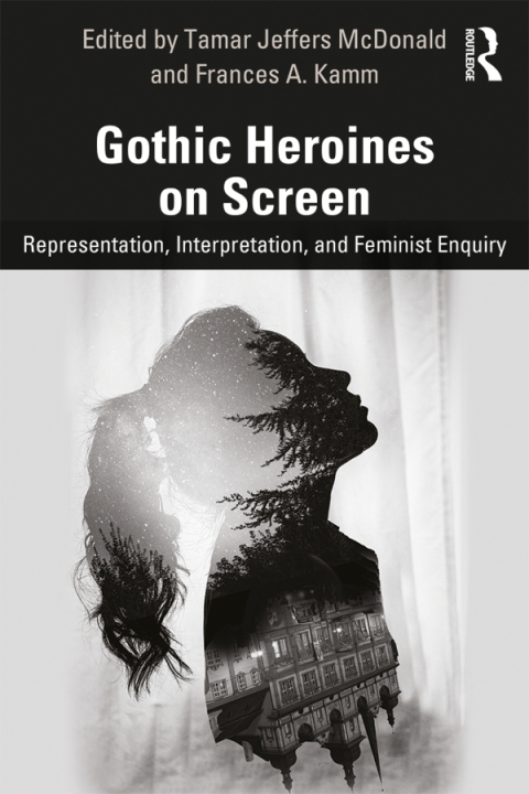Cover image for book Gothic Heroines on Screen