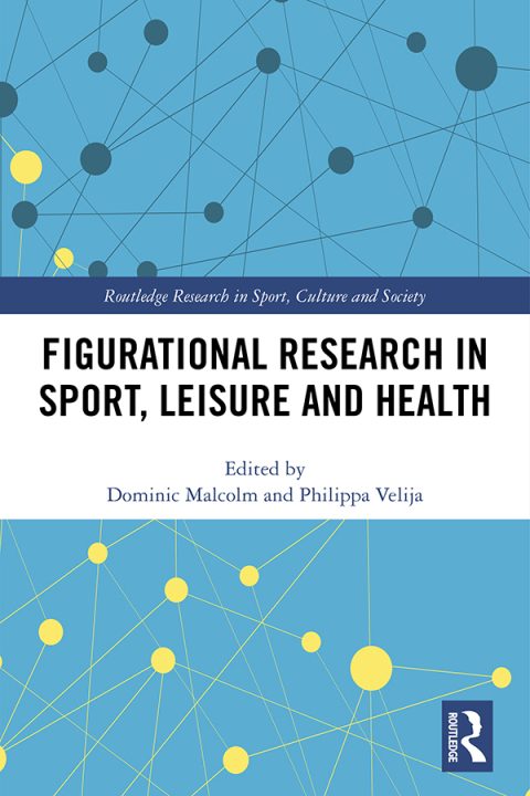 Cover image for book Figurational Research in Sport, Leisure and Health