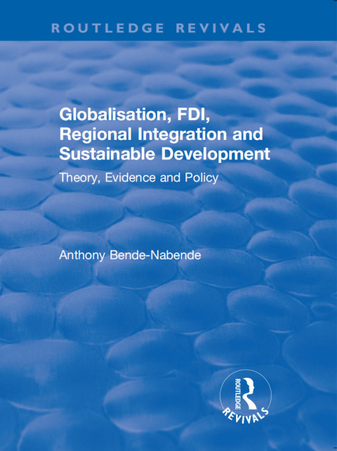 Cover image for book Globalisation, FDI, Regional Integration and Sustainable Development