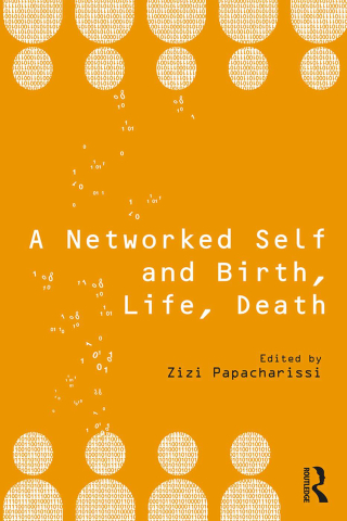 A Networked Self and Birth, Life, Death