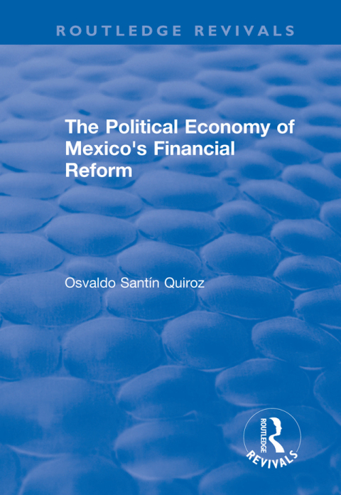 Cover image for book The Political Economy of Mexico's Financial Reform