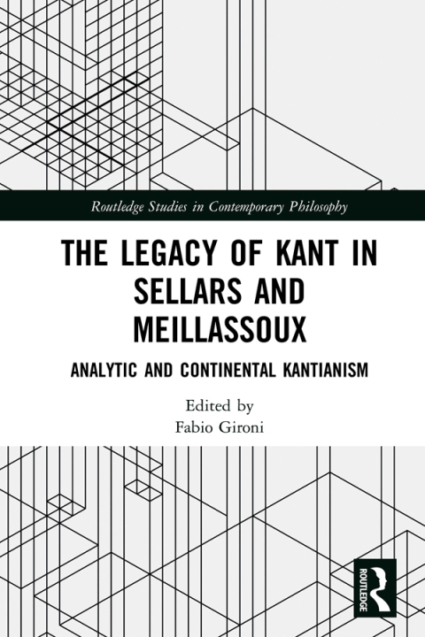 Cover image for book The Legacy of Kant in Sellars and Meillassoux
