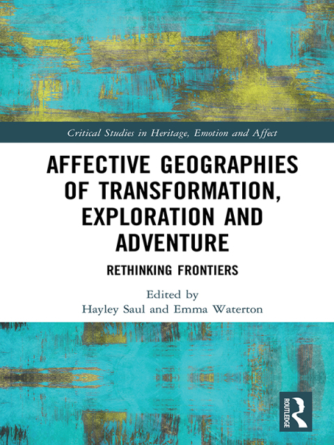 Cover image for book Affective Geographies of Transformation, Exploration and Adventure