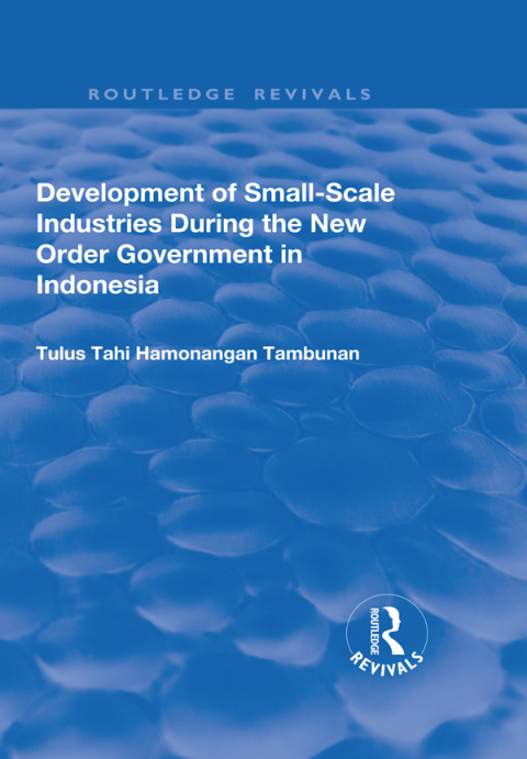 Cover image for book Development of Small-scale Industries During the New Order Government in Indonesia