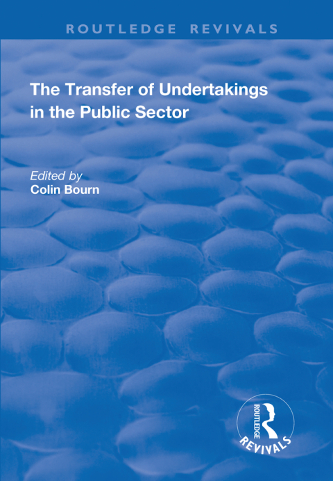 Cover image for book The Transfer of Undertakings in the Public Sector