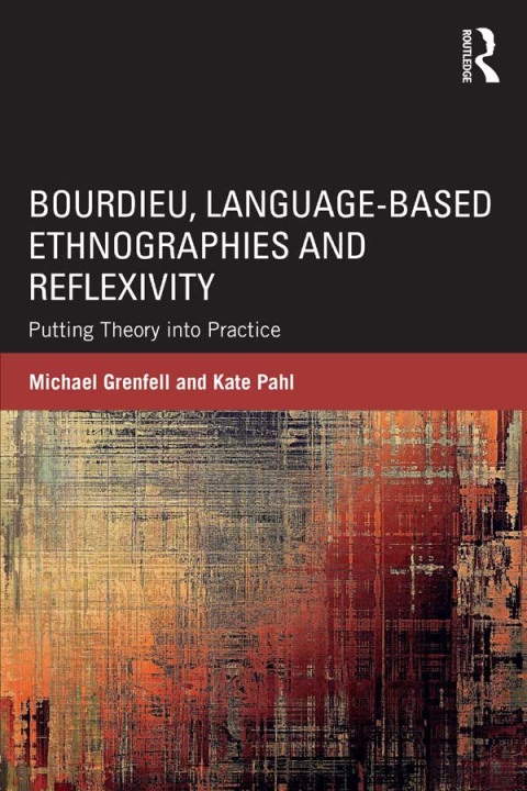 Bourdieu, Language-based Ethnographies and Reflexivity 