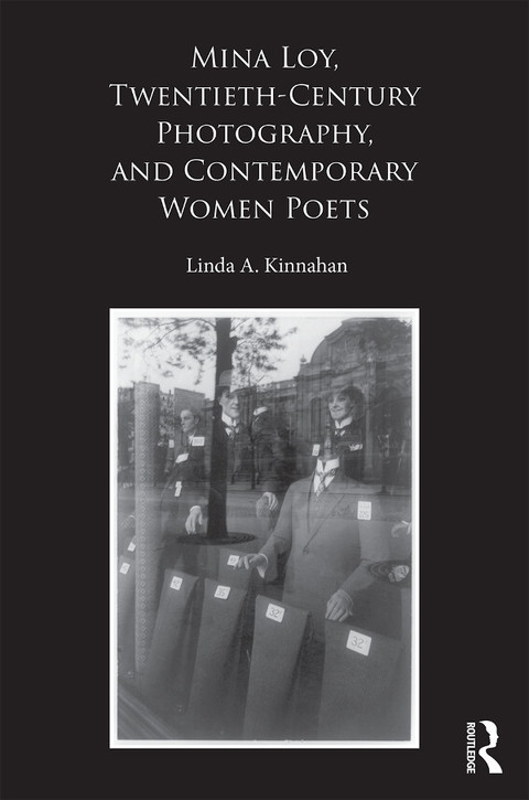 Cover image for book Mina Loy, Twentieth-Century Photography, and Contemporary Women Poets