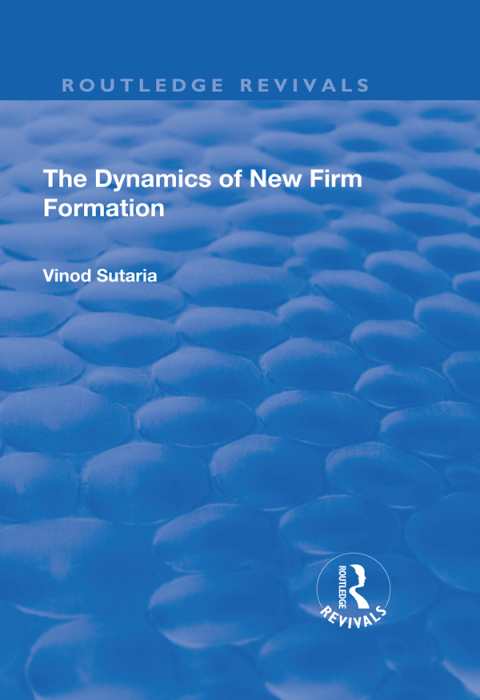 Cover image for book The Dynamics of New Firm Formation