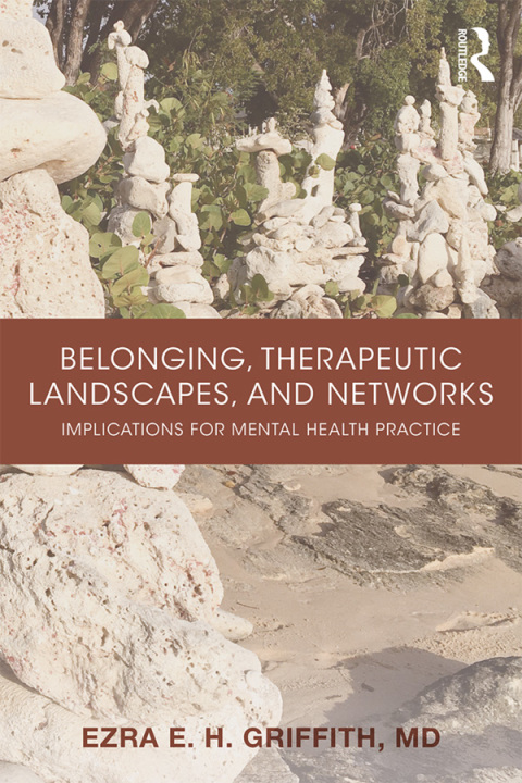 Cover image for book Belonging, Therapeutic Landscapes, and Networks