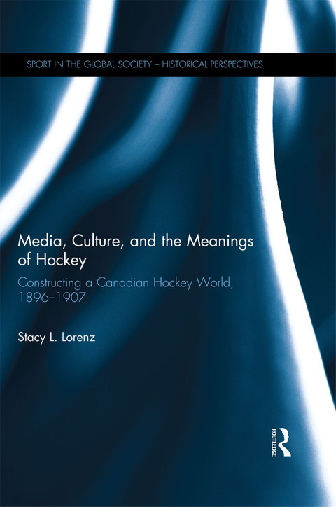 Cover image for book Media, Culture, and the Meanings of Hockey