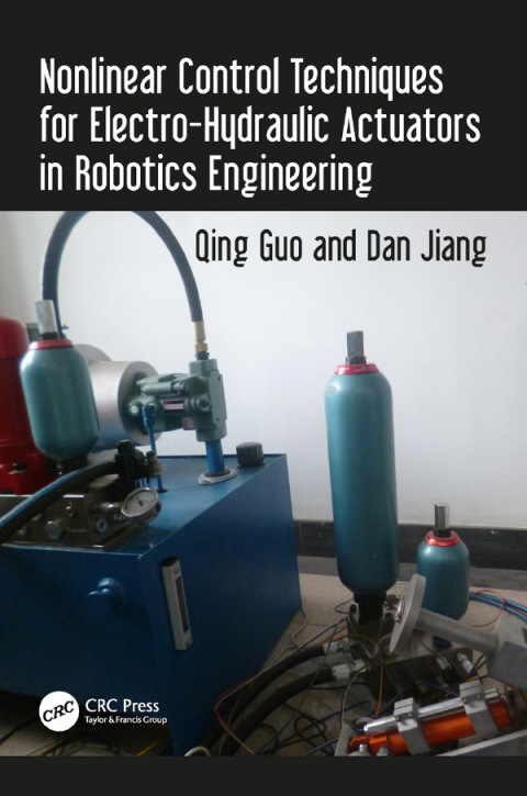 Cover image for book Nonlinear Control Techniques for Electro-Hydraulic Actuators in Robotics Engineering