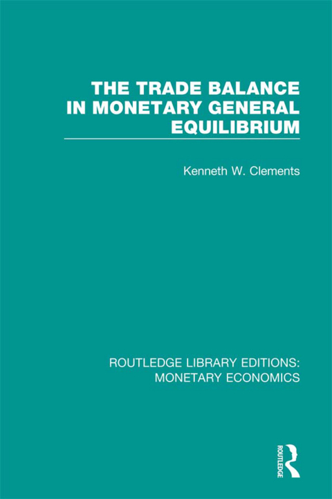 Cover image for book The Trade Balance in Monetary General Equilibrium