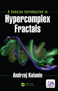 Cover image: A Concise Introduction to Hypercomplex Fractals 1st edition 9780367657642