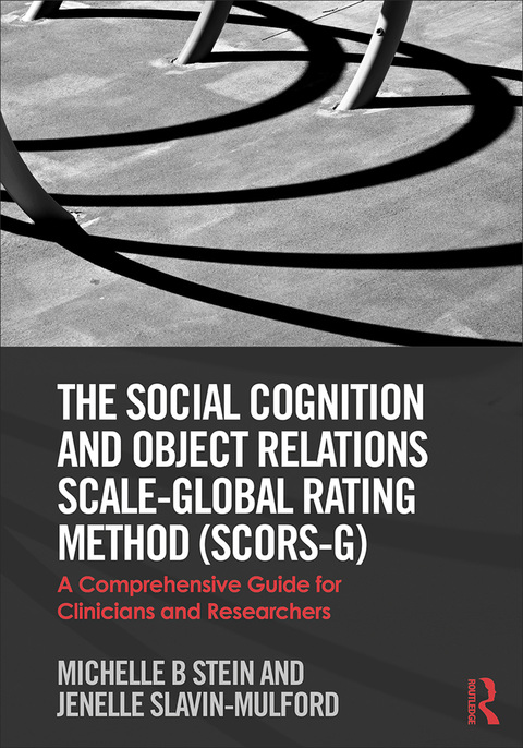 Cover image for book The Social Cognition and Object Relations Scale-Global Rating Method (SCORS-G)