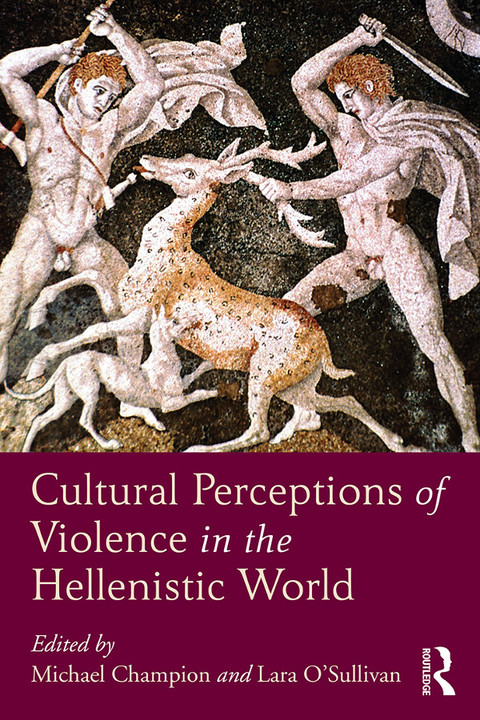 Cover image for book Cultural Perceptions of Violence in the Hellenistic World